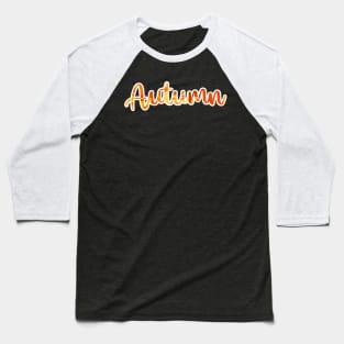 Autumn — Colorful Swirl Lettering White Outline Baseball T-Shirt